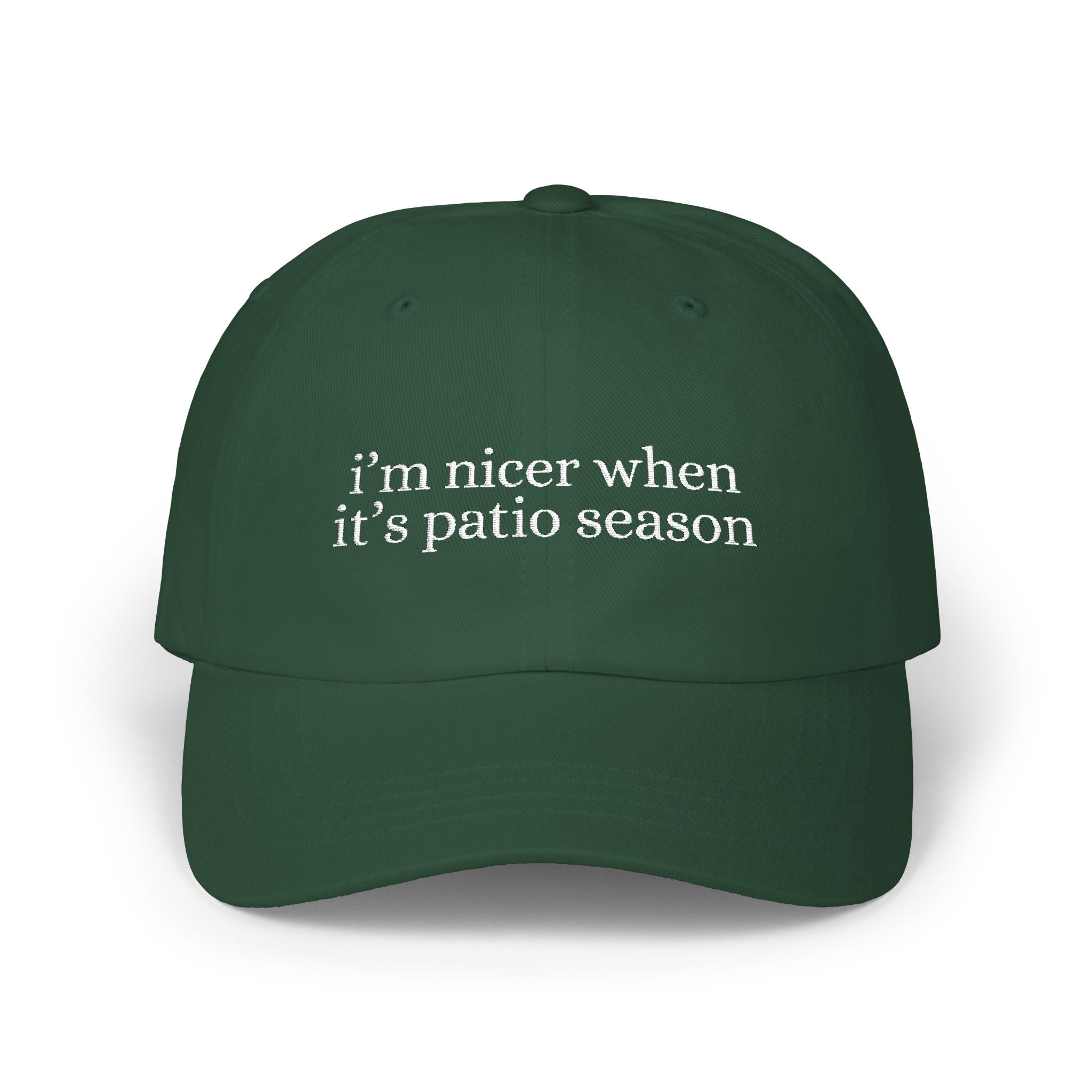 I'm Nicer When It's Patio Season Embroidered Hat