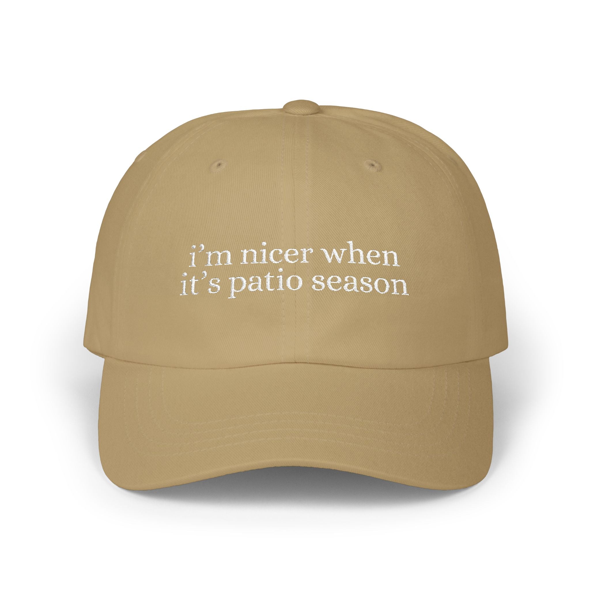 I'm Nicer When It's Patio Season Embroidered Hat