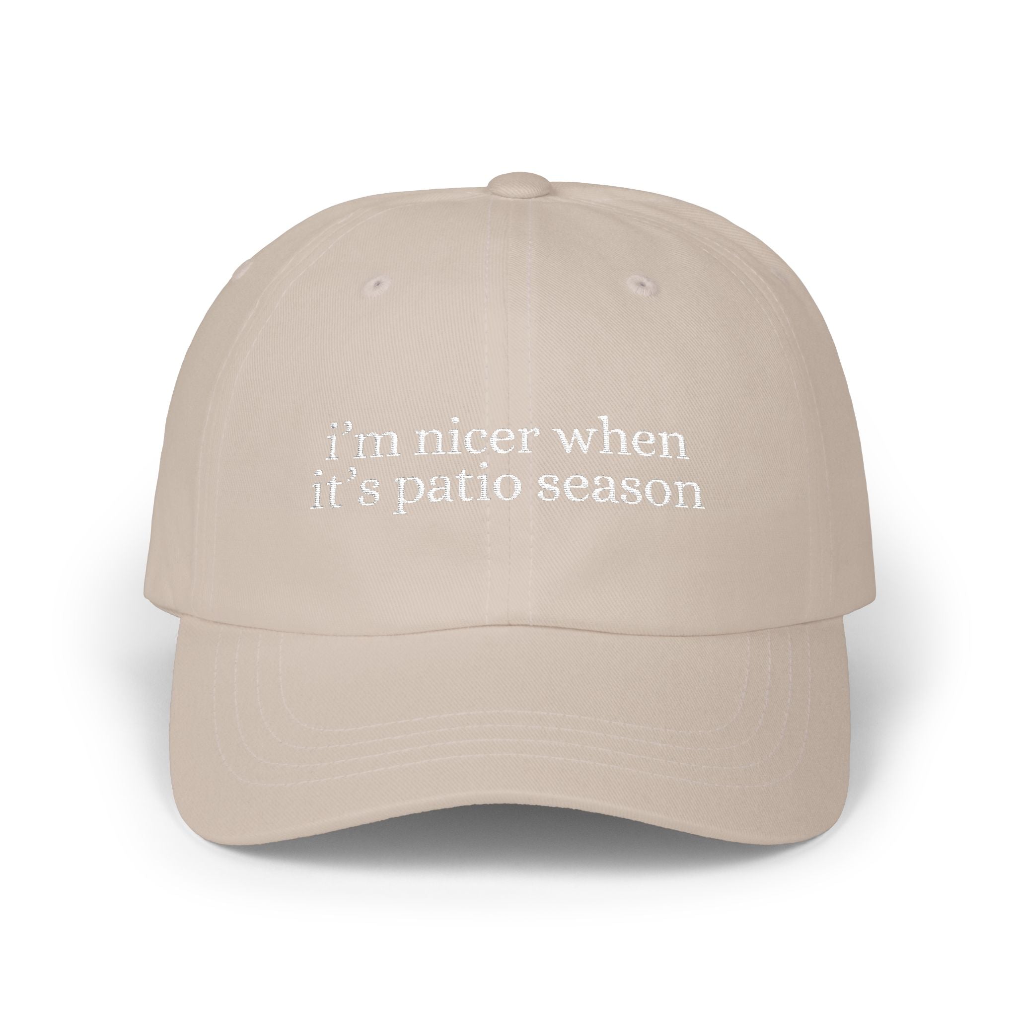 I'm Nicer When It's Patio Season Embroidered Hat