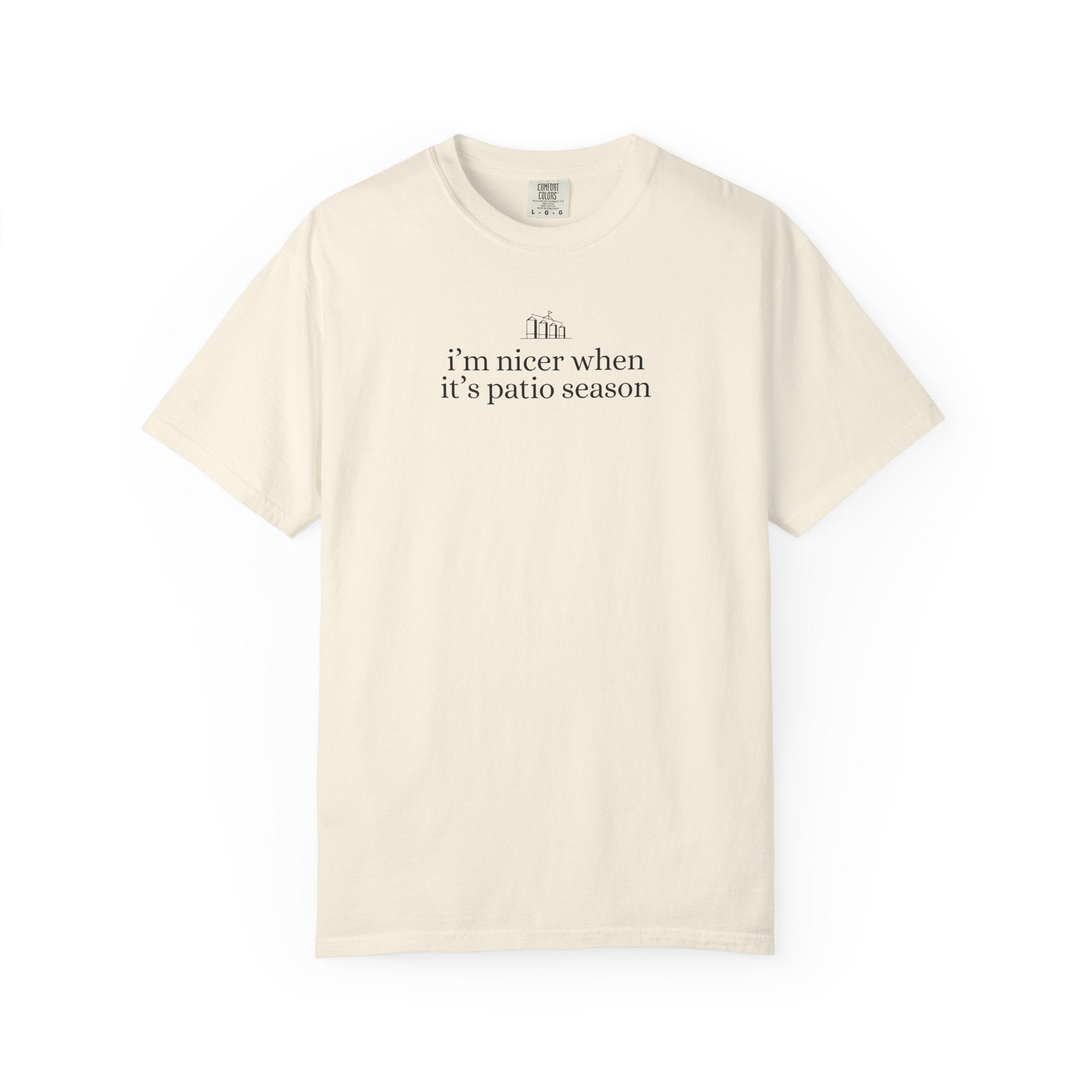 I’m Nicer When It’s Patio Season Tee