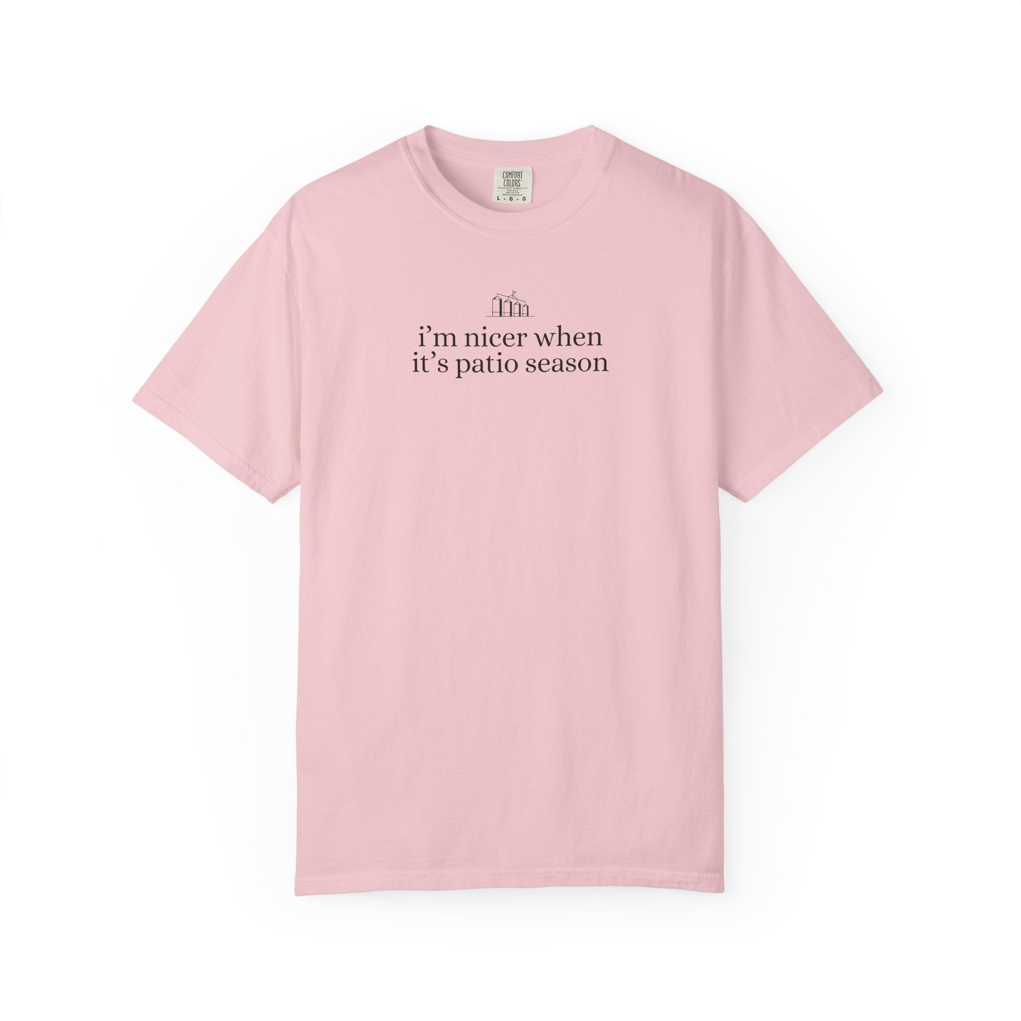 I’m Nicer When It’s Patio Season Tee