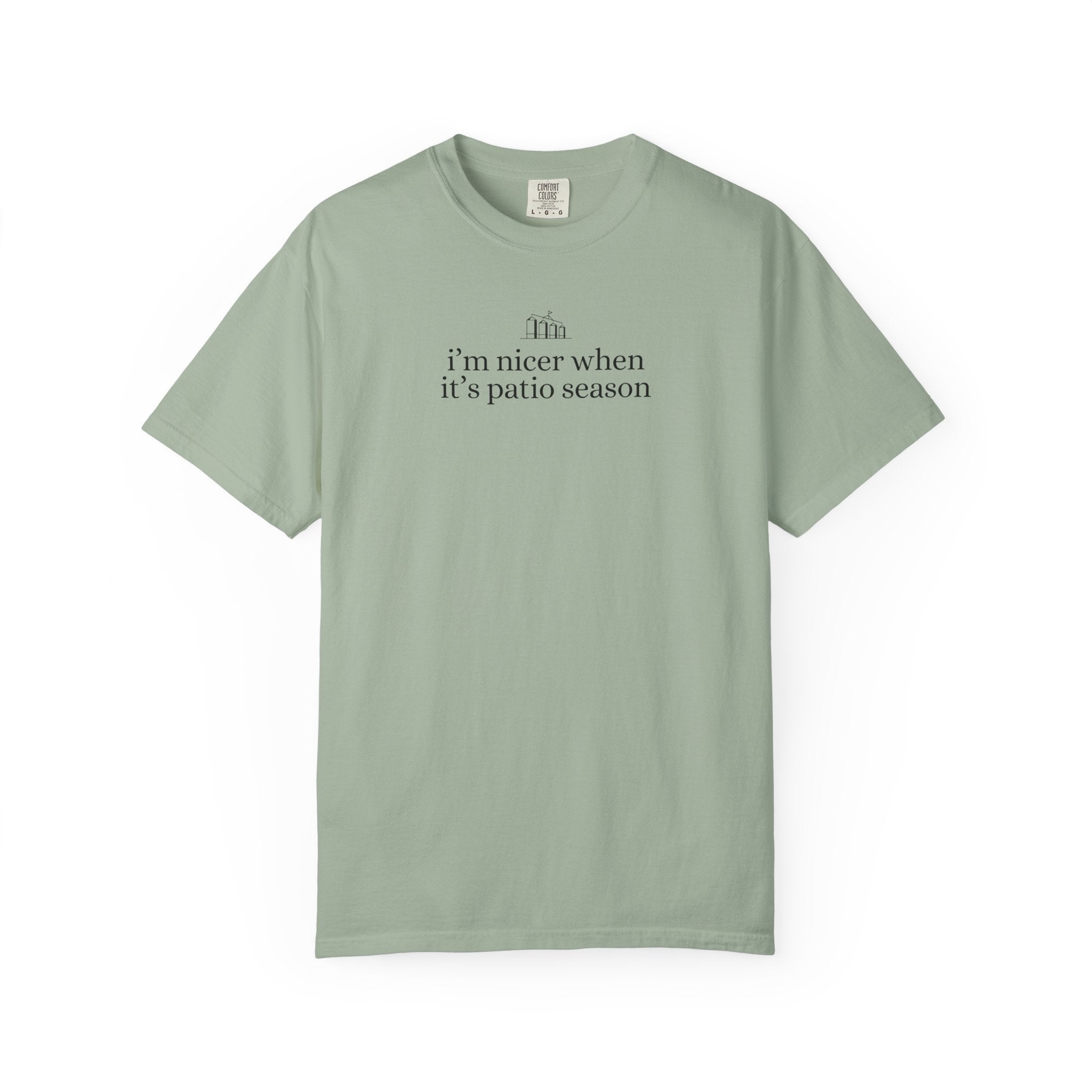 I’m Nicer When It’s Patio Season Tee