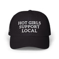 Hot Girls Support Local Embroidered Hat